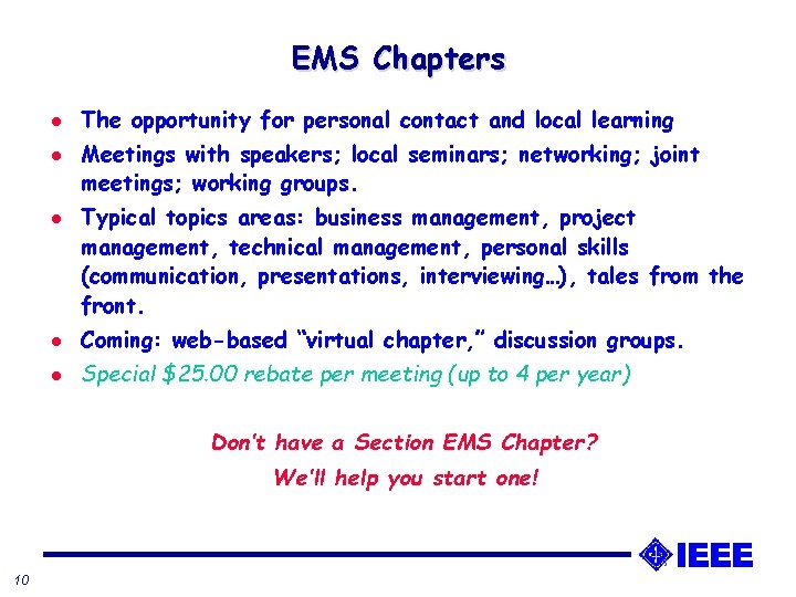 EMS Chapters l l l The opportunity for personal contact and local learning Meetings EMS Chapters l l l The opportunity for personal contact and local learning Meetings