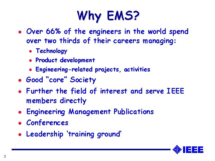Why EMS? l l l 3 Over 66% of the engineers in the world Why EMS? l l l 3 Over 66% of the engineers in the world