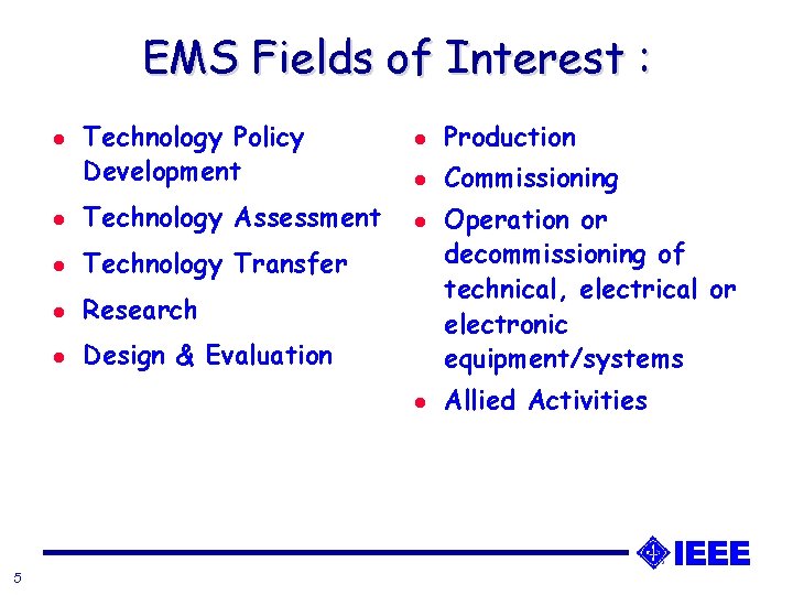 EMS Fields of Interest : l Technology Policy Development l Technology Assessment l Technology EMS Fields of Interest : l Technology Policy Development l Technology Assessment l Technology