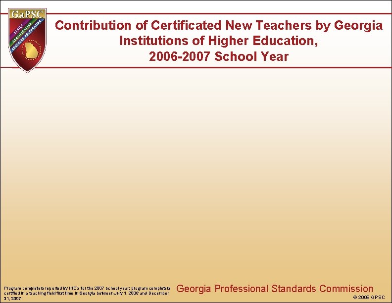 Contribution of Certificated New Teachers by Georgia Institutions of Higher Education, 2006 -2007 School