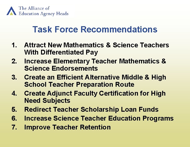 Task Force Recommendations 1. 2. 3. 4. 5. 6. 7. Attract New Mathematics &