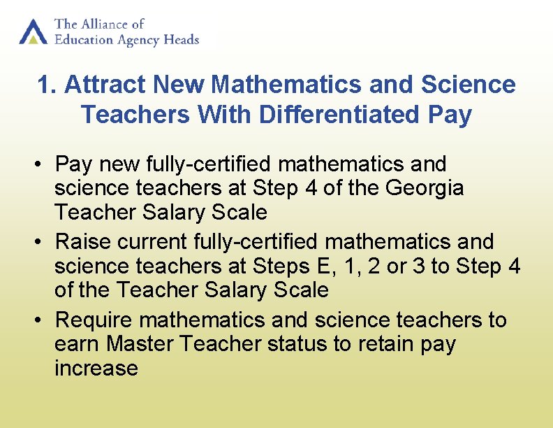 1. Attract New Mathematics and Science Teachers With Differentiated Pay • Pay new fully-certified