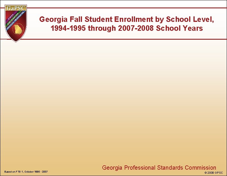 Georgia Fall Student Enrollment by School Level, 1994 -1995 through 2007 -2008 School Years