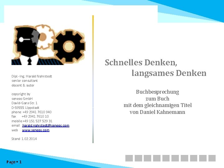 Folientitel Dipl. -Ing. Harald Nahrstedt senior consultant dozent & autor copyright by seneos Gmb.