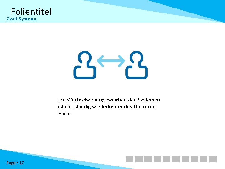 Folientitel Zwei Systeme Die Wechselwirkung zwischen den Systemen ist ein ständig wiederkehrendes Thema im