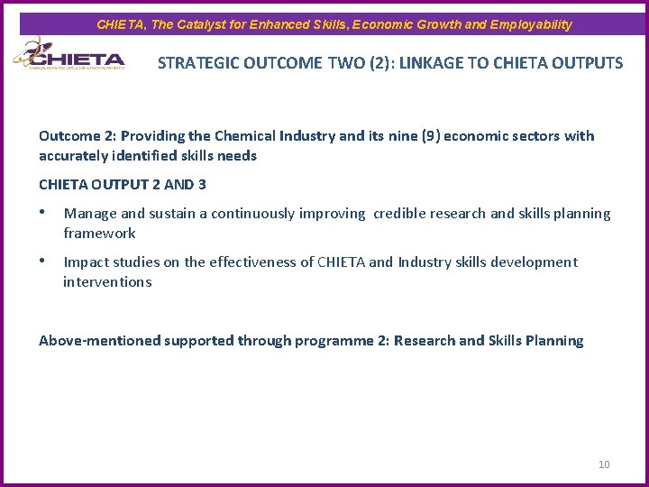 CHIETA, The Catalyst for Enhanced Skills, Economic Growth and Employability STRATEGIC OUTCOME TWO (2):