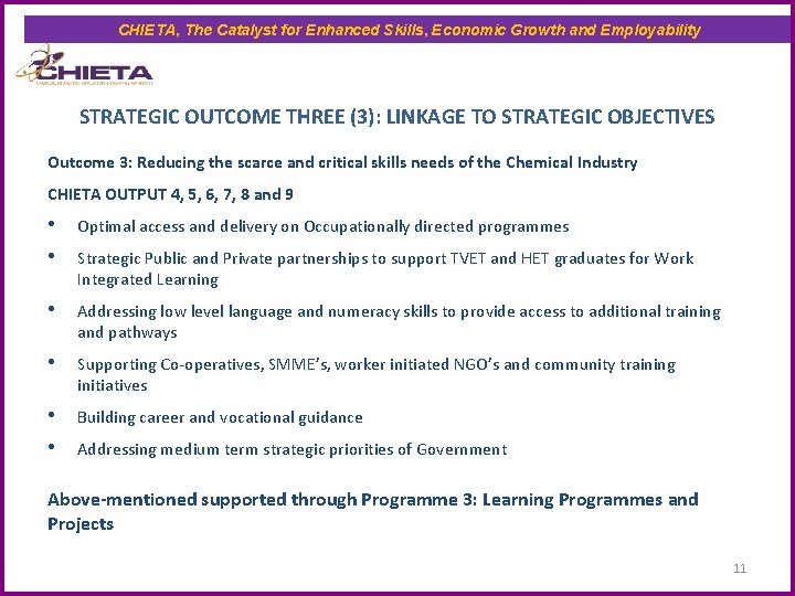 CHIETA, The Catalyst for Enhanced Skills, Economic Growth and Employability STRATEGIC OUTCOME THREE (3):