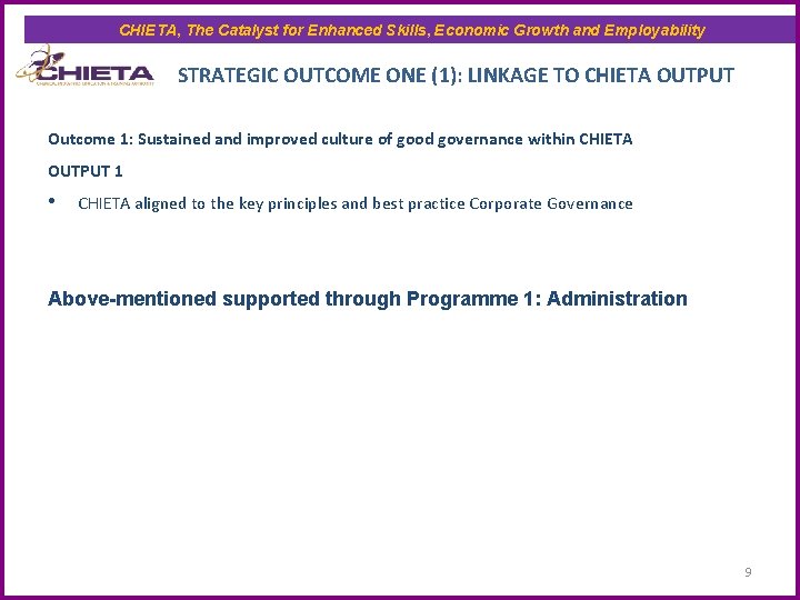 CHIETA, The Catalyst for Enhanced Skills, Economic Growth and Employability STRATEGIC OUTCOME ONE (1):