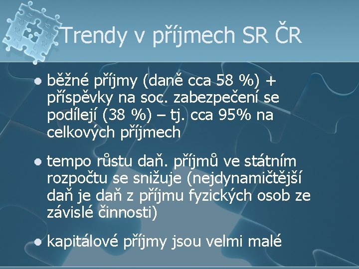 Trendy v příjmech SR ČR l běžné příjmy (daně cca 58 %) + příspěvky