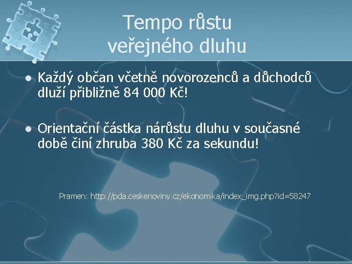 Tempo růstu veřejného dluhu l Každý občan včetně novorozenců a důchodců dluží přibližně 84