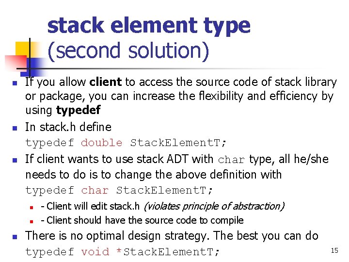 stack element type (second solution) n n n If you allow client to access