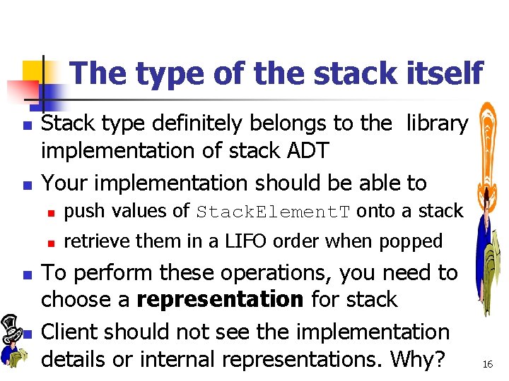 The type of the stack itself n n Stack type definitely belongs to the