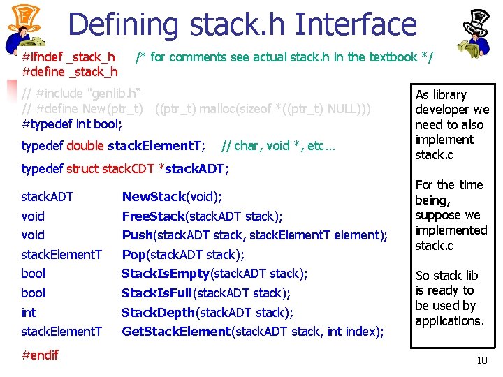 Defining stack. h Interface #ifndef _stack_h #define _stack_h /* for comments see actual stack.