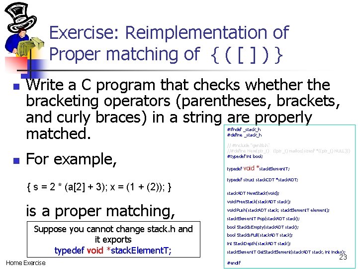 Exercise: Reimplementation of Proper matching of { ( [ ] ) } n Write