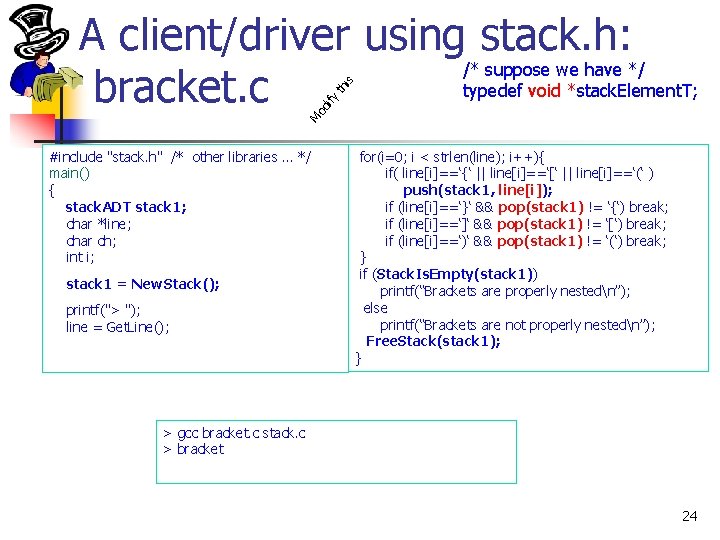 M od ify th is A client/driver using stack. h: /* suppose we have