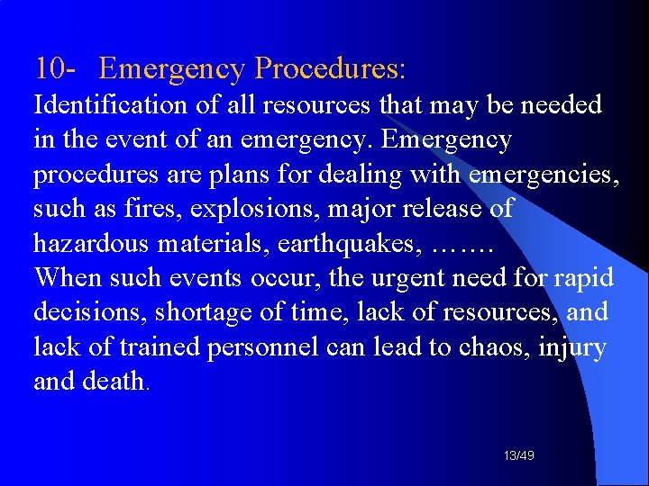 10 - Emergency Procedures: Identification of all resources that may be needed in the 10 - Emergency Procedures: Identification of all resources that may be needed in the