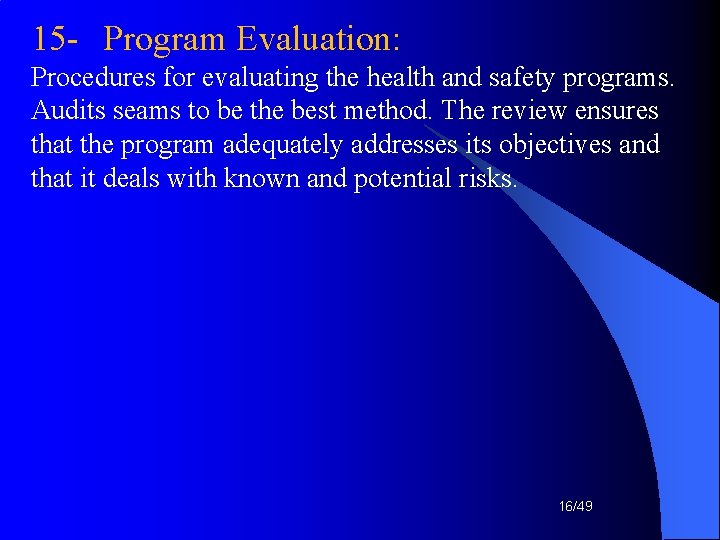 15 - Program Evaluation: Procedures for evaluating the health and safety programs. Audits seams 15 - Program Evaluation: Procedures for evaluating the health and safety programs. Audits seams