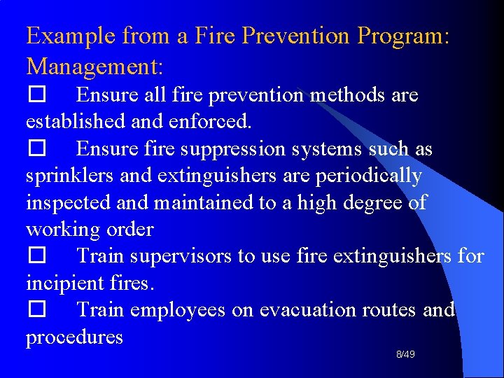 Example from a Fire Prevention Program: Management: � Ensure all fire prevention methods are Example from a Fire Prevention Program: Management: � Ensure all fire prevention methods are