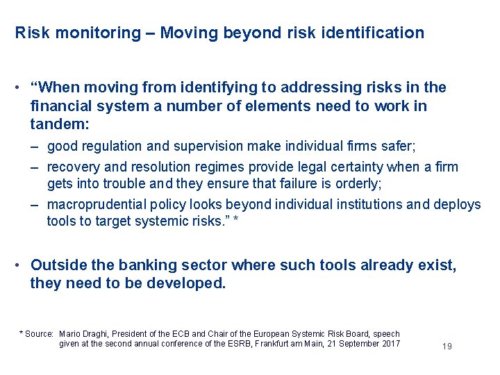 Risk monitoring – Moving beyond risk identification • “When moving from identifying to addressing