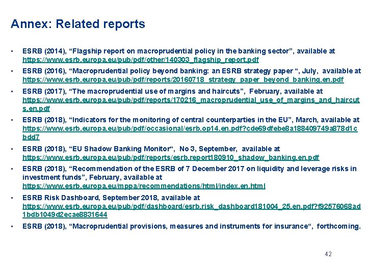 Annex: Related reports • ESRB (2014), “Flagship report on macroprudential policy in the banking