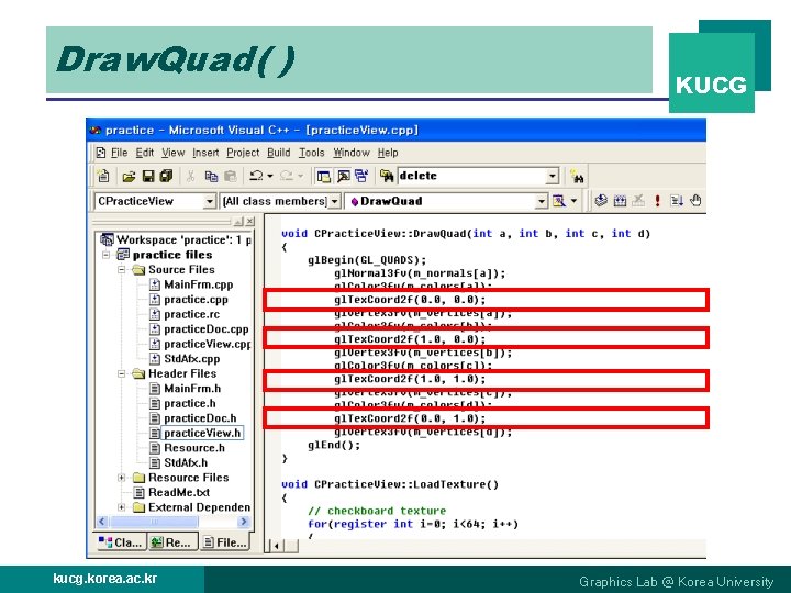 Draw. Quad( ) kucg. korea. ac. kr KUCG Graphics Lab @ Korea University 