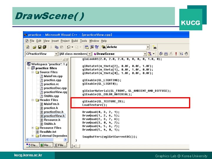 Draw. Scene( ) kucg. korea. ac. kr KUCG Graphics Lab @ Korea University 