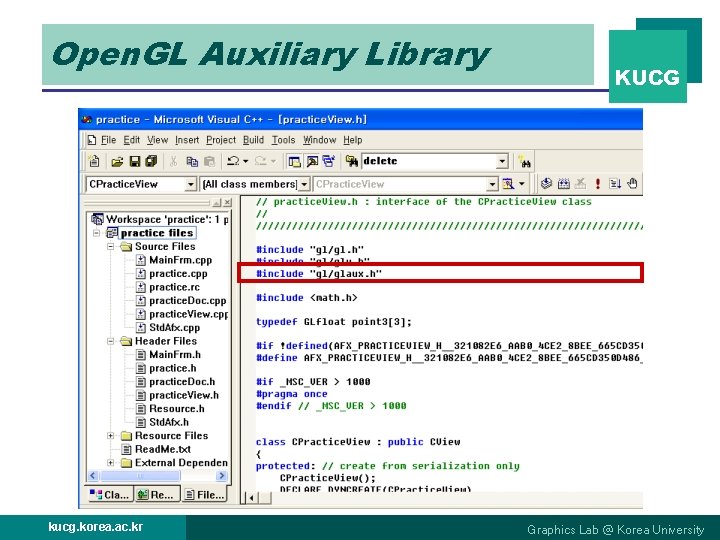 Open. GL Auxiliary Library kucg. korea. ac. kr KUCG Graphics Lab @ Korea University