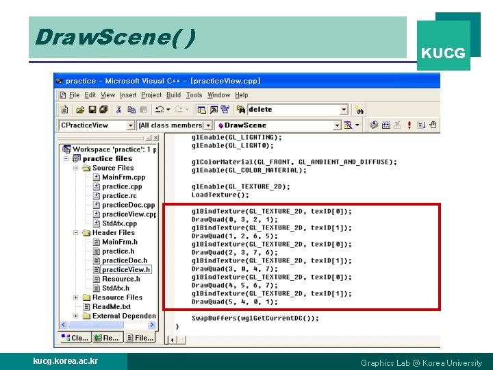 Draw. Scene( ) kucg. korea. ac. kr KUCG Graphics Lab @ Korea University 