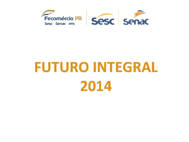 FUTURO INTEGRAL 2014 
