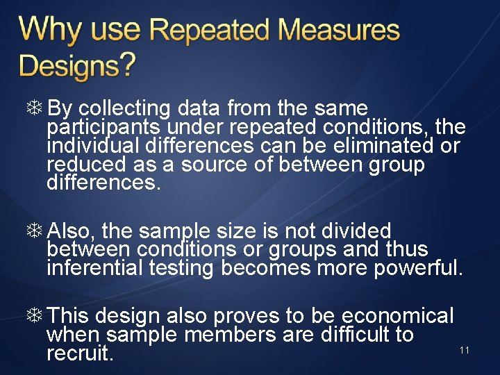  By collecting data from the same participants under repeated conditions, the individual differences