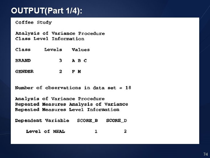 OUTPUT(Part 1/4): 74 