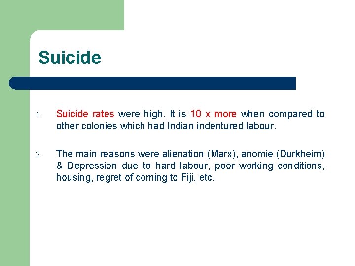 Suicide 1. Suicide rates were high. It is 10 x more when compared to