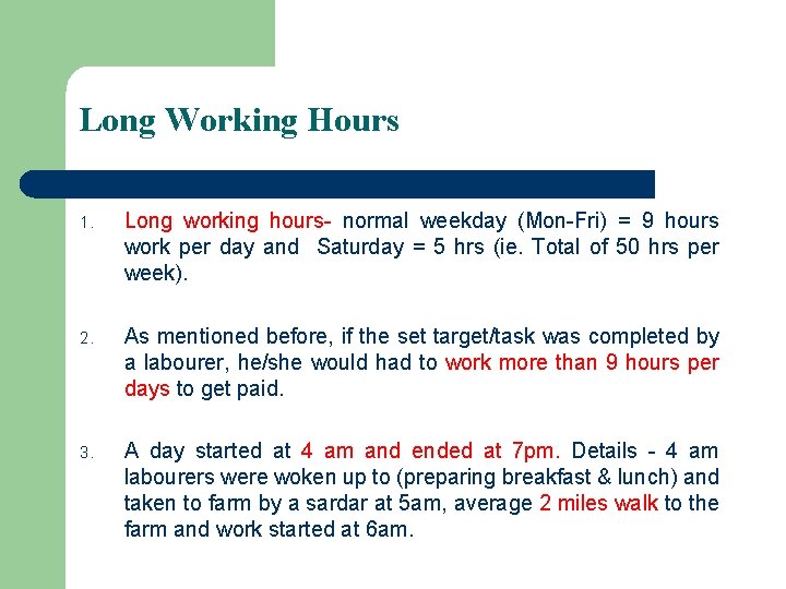 Long Working Hours 1. Long working hours- normal weekday (Mon-Fri) = 9 hours work