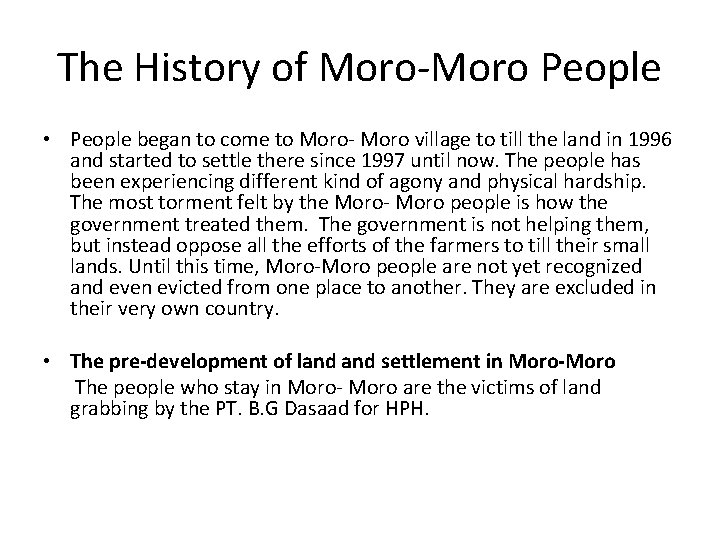 The History of Moro-Moro People • People began to come to Moro- Moro village The History of Moro-Moro People • People began to come to Moro- Moro village