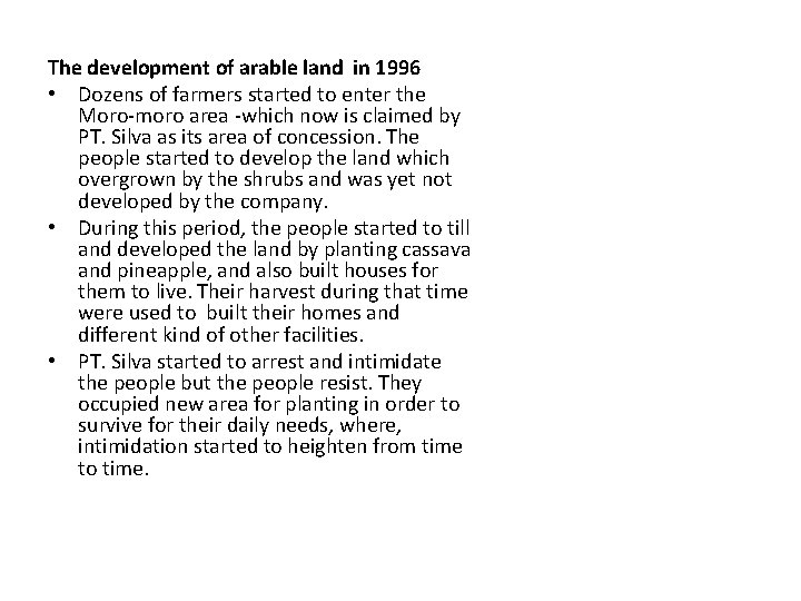 The development of arable land in 1996 • Dozens of farmers started to enter The development of arable land in 1996 • Dozens of farmers started to enter