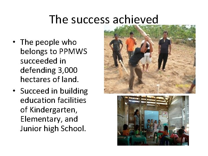 The success achieved • The people who belongs to PPMWS succeeded in defending 3, The success achieved • The people who belongs to PPMWS succeeded in defending 3,