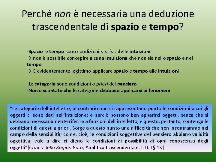 Perché non è necessaria una deduzione trascendentale di spazio e tempo? -Spazio e tempo