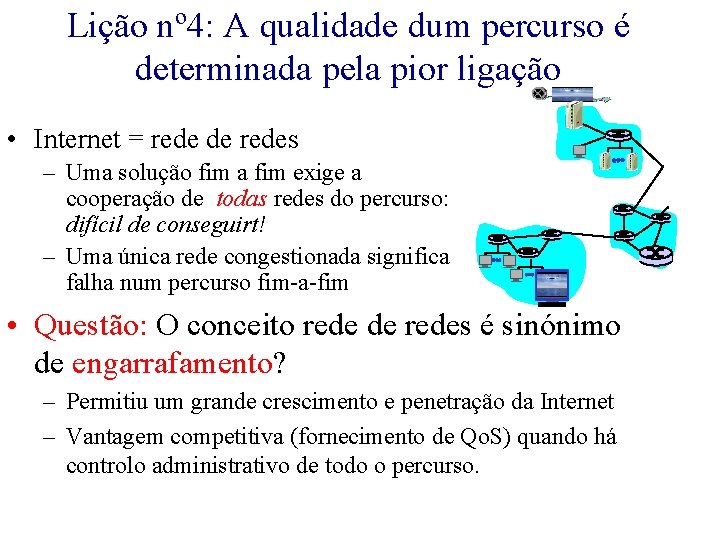 Lição nº 4: A qualidade dum percurso é determinada pela pior ligação • Internet