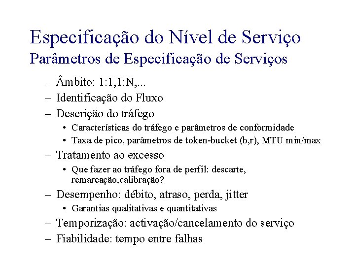 Especificação do Nível de Serviço Parâmetros de Especificação de Serviços – mbito: 1: 1,