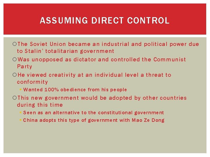 ASSUMING DIRECT CONTROL The Soviet Union became an industrial and political power due to