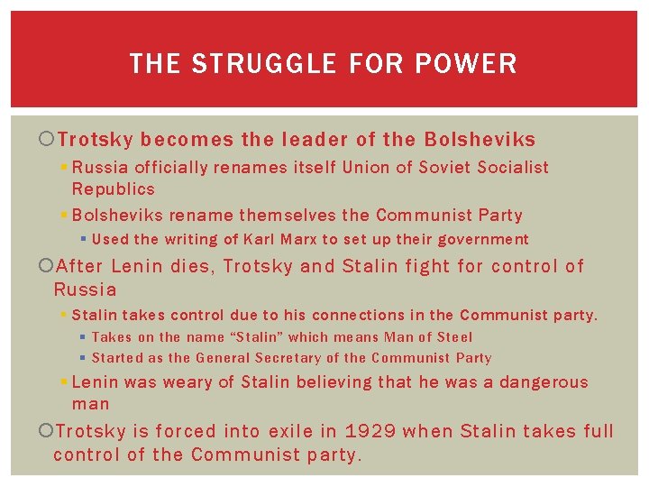 THE STRUGGLE FOR POWER Trotsky becomes the leader of the Bolsheviks § Russia officially