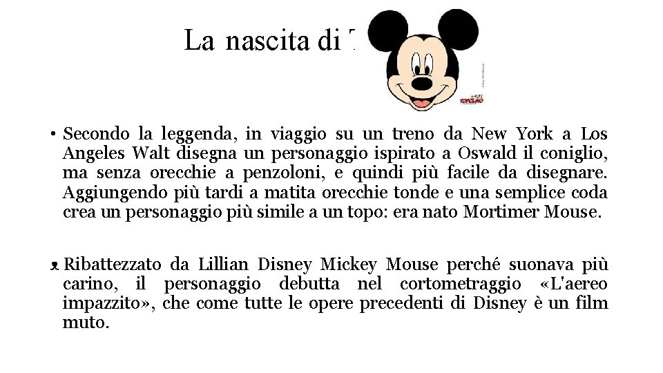 La nascita di Topolino • Secondo la leggenda, in viaggio su un treno da