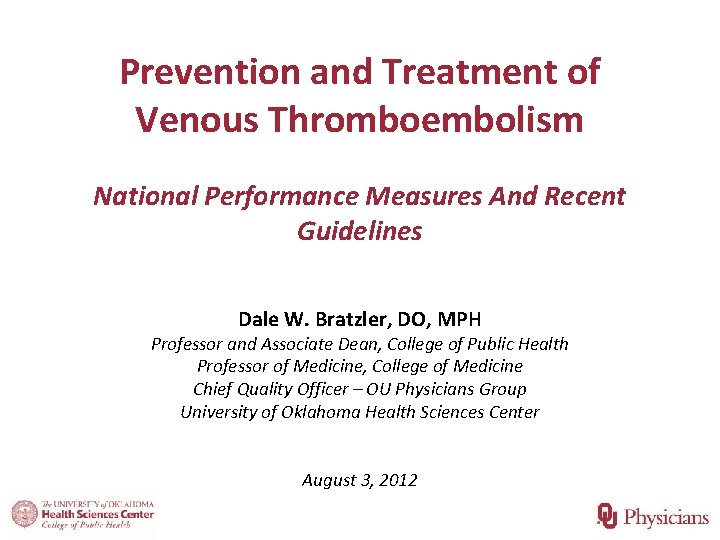 Prevention and Treatment of Venous Thromboembolism National Performance Measures And Recent Guidelines Dale W.