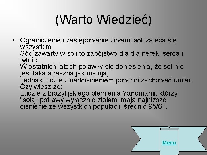 (Warto Wiedzieć) • Ograniczenie i zastępowanie ziołami soli zaleca się wszystkim. Sód zawarty w