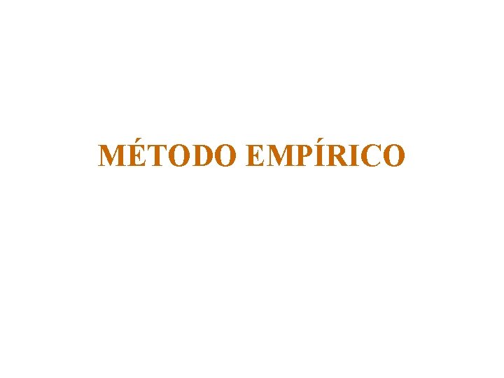 MÉTODO EMPÍRICO 