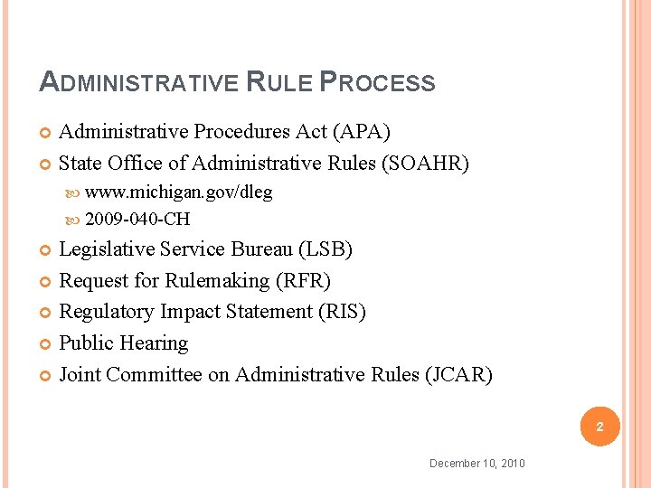 ADMINISTRATIVE RULE PROCESS Administrative Procedures Act (APA) State Office of Administrative Rules (SOAHR) www. ADMINISTRATIVE RULE PROCESS Administrative Procedures Act (APA) State Office of Administrative Rules (SOAHR) www.