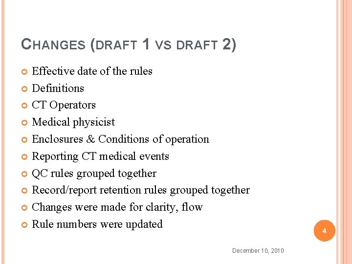 CHANGES (DRAFT 1 VS DRAFT 2) Effective date of the rules Definitions CT Operators CHANGES (DRAFT 1 VS DRAFT 2) Effective date of the rules Definitions CT Operators