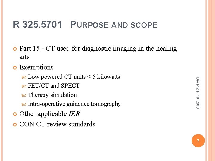 R 325. 5701 PURPOSE AND SCOPE Part 15 - CT used for diagnostic imaging R 325. 5701 PURPOSE AND SCOPE Part 15 - CT used for diagnostic imaging