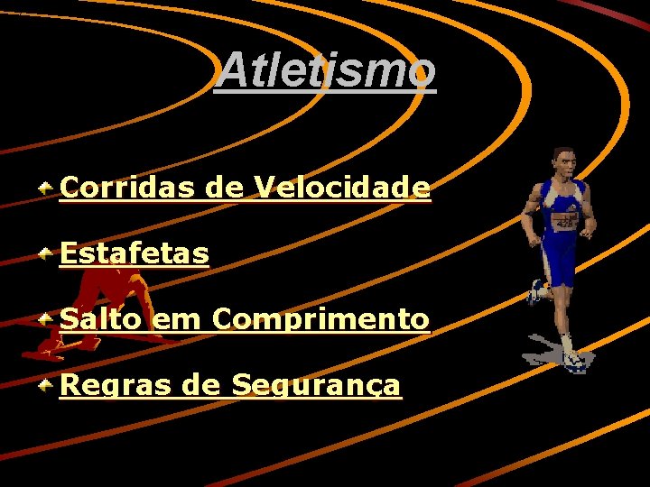 Atletismo Corridas de Velocidade Estafetas Salto em Comprimento Regras de Segurança 