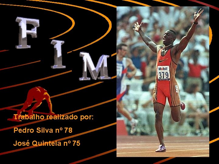 Trabalho realizado por: Pedro Silva nº 78 José Quintela nº 75 